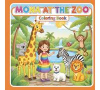 Mona at the zoo, coloring book: A Wild Coloring Adventure with Lions, Monkeys, and Jungle Fun for Kids Ages 8-12