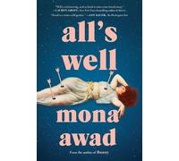 Mona Awad All's Well (Tascabile)