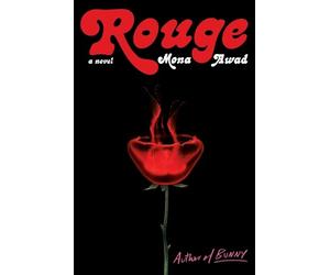 Mona Awad Rouge (Copertina rigida)
