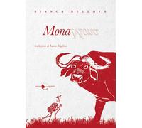 MONA - Bellová Bianca - 2020 - Miraggi Edizioni