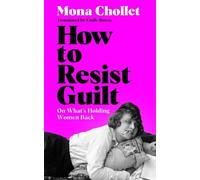 Mona Chollet Mona Chol How to Resist Gu (Copertina rigida) (PRESALE 28/05/2026)