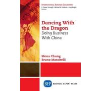 Mona Chung Bruno Mascitelli Dancing with the Dragon (Tascabile)