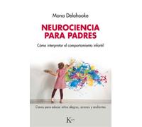 Mona Delahooke Neurociencia Para Padres (Tascabile)