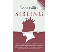 Mona Diggins Narcissistic Sibling How to Recognize, Disarm, and Shie (Tascabile)