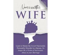 Mona Diggins Narcissistic Wife Learn to Master the Covert Narcissist (Tascabile)