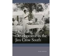 Mona Domosh Disturbing Development in the Jim Crow South (Copertina rigida)