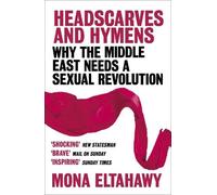 Mona Eltahawy Headscarves and Hymens (Tascabile)
