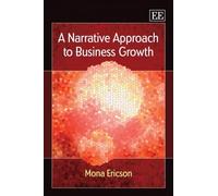 Mona Ericson A Narrative Approach to Business Growth (Copertina rigida)