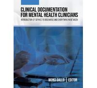 Mona Gallo Clinical Documentation for Mental Health Clinicians (Tascabile)