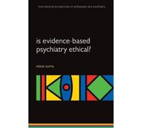 Mona Gupta Is evidence-based psychiatry ethical? (Tascabile)