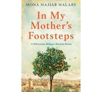 Mona Hajjar Halaby In My Mother's Footsteps (Tascabile)