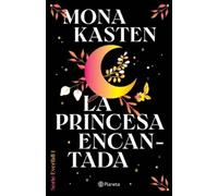 Mona Kasten La Princesa Encantada: Por La Autora de Maxton Hall / Fa (Tascabile)