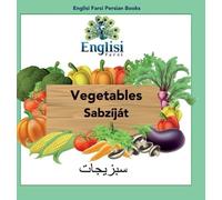 Mona Kiani Englisi Farsi Persian Books Vegetables Sabzíját (Copertina rigida)