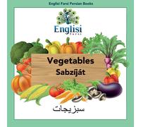 Mona Kiani Englisi Farsi Persian Books Vegetables Sabzíját (Tascabile)