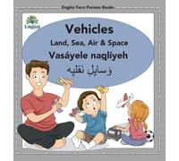 Mona Kiani Englisi Farsi Persian Books Vehicles Land, Sea, Ai (Copertina rigida)