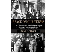 Mona L. Siegel Peace on Our Terms (Copertina rigida)