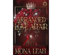 Mona Leah Arranged Love Affair (Tascabile) Arranged Love Affair