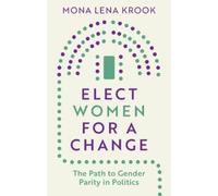 Mona Lena Krook Elect Women for a Change (Copertina rigida)