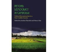 Mona Lilja Beyond Democracy in Cambodia (Tascabile) Democracy in Asia