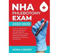 Mona Lindsey Mona Lindsey NHA Phlebotomy Exam 2022-2023 (Tascabile)