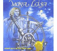 Mona Lisa - Avant Qu'll Ne Soit Trop Tard