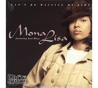 Mona Lisa - Can't Be Wasting My Time