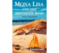Mona Lisa ... und der brennende Sand: Inselroman