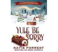 Mona Marple Yule Be Sorry (Copertina rigida) Christmas Cozy Mystery
