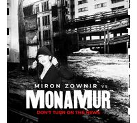 Mona Mur Vs. Miron Zownir - Don?T Turn on the News