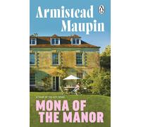 Mona of the Manor: 10 - Armistead Maupin