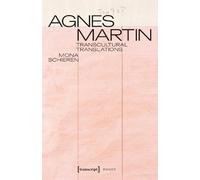 Mona Schieren Agnes Martin - Transcultural Translations (Tascabile) Image