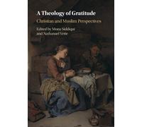 Mona Siddiqui A Theology of Gratitude (Copertina rigida)