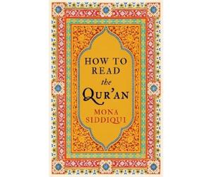 Mona Siddiqui How To Read The Qur'an (Tascabile) How to Read