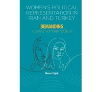 Mona Tajali Women’s Political Representation in Iran and Turk (Copertina rigida)