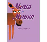 Mona The Moose