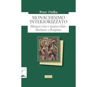 Monachesimo interiorizzato. Monaco vero e monaco falso: Bucharev e Rasputin