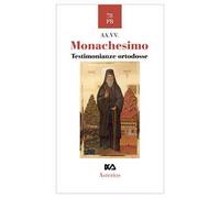 Monachesimo. Testimonianze ortodosse