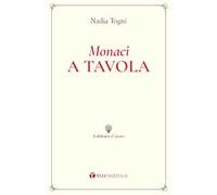 Monaci a tavola. La Regola di San Benedetto e le consuetudini alimentari
