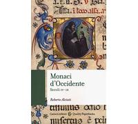 Monaci d'Occidente. Secoli IV-IX