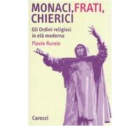 Monaci, frati, chierici. Gli ordini religiosi in età moderna