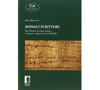 Monaci scrittori. San Salvatore al Monte Amiata tra impero e papato (secoli VIII-XIII)