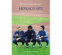 Monaco 1972. Una tragedia che poteva essere evitata. Ediz. illustrata