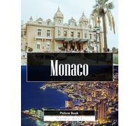 Monaco: A Stunning Coffee Table Picture Book - For Travelers & Tourism Lovers