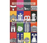 Monaco d'autore - Kuruvilla G. (cur.)