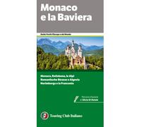 Monaco e la Baviera. Monaco, Ratisbona, le Alpi. Romantische Strasse e Alg...