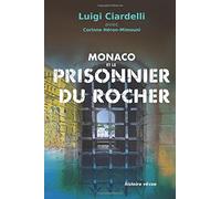 Monaco et le prisonnier du rocher
