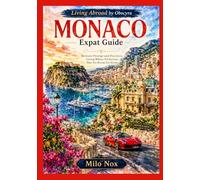 MONACO Expat Guide: Between Prestige and Precision, Living Where Perfection Has No Room for Error