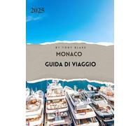 MONACO GUIDA DI VIAGGIO 2025: Una scoperta completa di Monaco: alloggi, periodi migliori per visitare, attrazioni da non perdere, città principali e approfondimenti di viaggio essenziali.