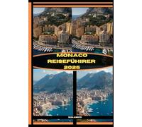 MONACO REISEFÜHRER 2025