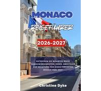 MONACO-REISEFÜHRER 2026-2027: Entdecken Sie Monacos beste Sehenswürdigkeiten, Essen, Abenteuer und Reisetipps für einen perfekten Besuch 2026-2027